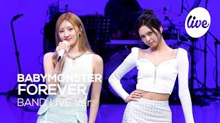 4K BABYMONSTER - “FOREVER” Band LIVE Concert its Live шоу живой музыки