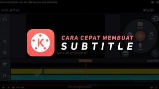 Cara Cepat Membuat Lirik di Kinemaster Android