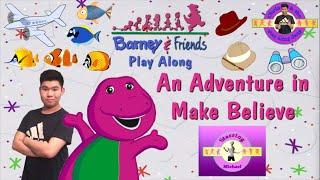Barney & Friends Play Along - An Adventure in Make Believe