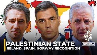 Ireland Spain and Norway say they will recognise Palestine as a state