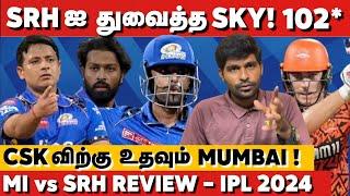 SRHஐ துவைத்த SKY CSKவிற்கு உதவும் Mumbai MI vs SRH Review - IPL 2024