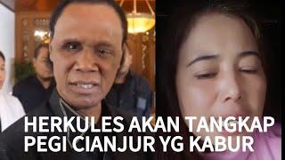 herkules akan tangkap pegi cianjur yg di bekap Kendra?