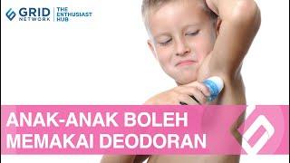 Waktu yang Tepat Anak Memakai Deodoran agar Tidak Bau Badan