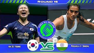 An Se Young  vs Pusarla V Sindhu  All England Open 2024 Badminton  WS