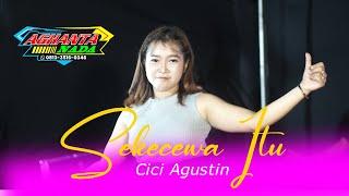 SEKECEWA ITU Voc Cici Agustin New AGANTHA Music