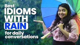 10 Best English Idioms With RAIN For Daily Use In Conversations  Advanced English Speaking - Ceema