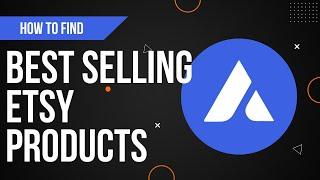 The PERFECT Tool for Finding Best Selling Etsy Products  Alura.io