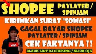 NEKAD GALBAY SHOPEE PAYLATERSPINJAM ? SIAP2 DAPAT SURAT SOMASI  INI PERINGATAN KERAS DARI SHOPEE