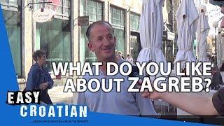 Easy Croatian 2 - What do you like the most about Zagreb?