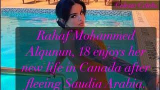 RAHAF MOHAMMED 18 ENJOYS HER NEW LIFE IN CANADA AFTER FLEEING SAUDIA ARABIA.