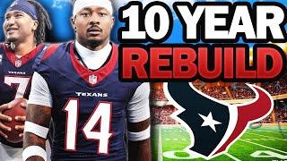 Rebuilding the TEXANS After STEFON DIGGS Trade 10 Year Rebuild