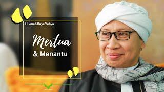 Mertua dan Menantu  Hikmah Buya Yahya