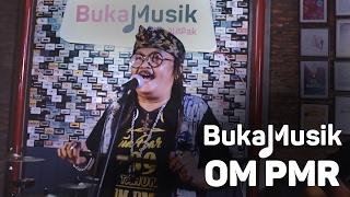 OM PMR Full Concert  BukaMusik