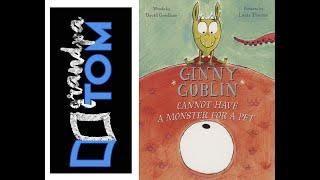 Ginny Goblin by David Goodner read by Grandpa Tom