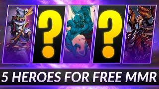 5 BEST HEROES to MAIN for FREE MMR NO BS - Dota 2 Guide