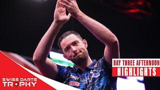 QUARTER-FINALISTS CONFIRMED  Day Three Afternoon Highlights  2024 Swiss Darts Trophy