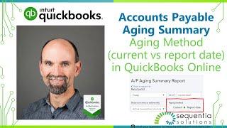 Accounts Payable Aging Summary Aging Method Current vs Report Date in Quickbooks Online