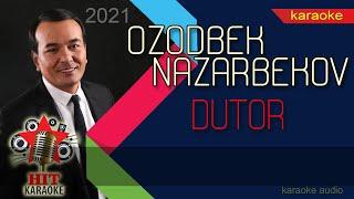 Ozodbek Nazarbekov - Dutor karaoke minus  Озодбек Назарбеков - Дутор караоке минус