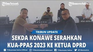 Sekda Konawe Serahkan KUA PPAS 2023 ke Ketua DPRD Sebut Proyeksi Pendapatan Daerah Rp12 Triliun