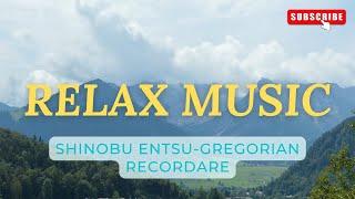 Meditation musicShinobu Entsu-Gregorian Recordare