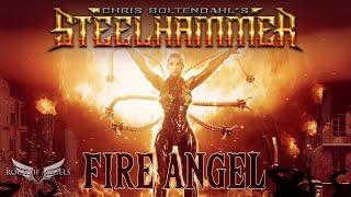 CHRIS BOLTENDAHL’S STEELHAMMER - Fire Angel Official Lyric Video