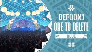 Ode To Delete  Defqon.1 Weekend Festival 2022  Friday  BLUE