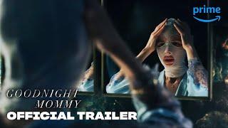 Goodnight Mommy - Official Trailer  Prime Video