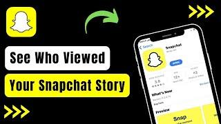 How To See Who Viewed Your Snapchat Story 