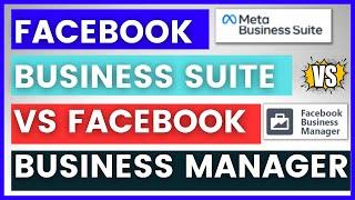 Facebook Business Suite Vs Facebook Business Manager Differences Explained in 2024