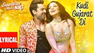 Kudi Gujarat Di Lyrical Video  Sweetiee Weds NRI  Jasbir Jassi  Himansh & Zoya  Jaidev Kumar