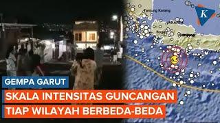 Gempa Garut M 65 Terasa sampai Jakarta hingga Jatim Intensitas Guncangan Beda-beda