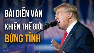 DTV chuyển ngữ Toàn văn phát biểu tận đáy lòng của TT Donald Trump khiến thế giới phải bừng tỉnh