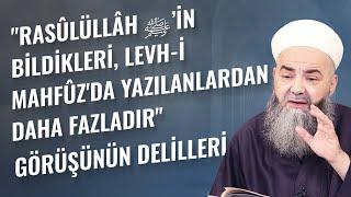 Rasûlüllâh ﷺ’in Bildikleri Levh-i Mahfûzda Yazılanlardan Daha Fazladır Görüşünün Delilleri