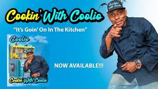 Cookin With Coolio  Its Goin On In The Kitchen  Cookbook Now Available