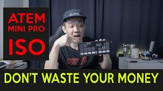 ATEM MINI PRO ISO - Dont waste your money seriously. Get the Pro and Save $300.