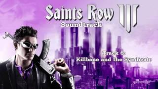 Saints Row The Third Soundtrack - Track  06 - Killbane and the Syndicate