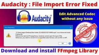 Audacity Tutorial  How to fix error importing  Fix FFmpeg Library missing in Audacity Free