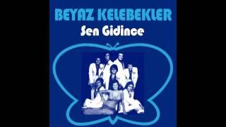 BEYAZ KELEBEKLER - Sen Gidince