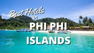 Best Hotels in Phi Phi Islands *2023*