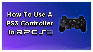 How To Use A PS3 Controller With RPCS3