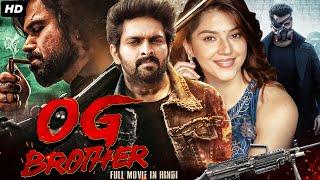 OG - Brother Full Hindi Dubbed Movie  Naga Shaurya Mehreen Pirzada  South Action Movie