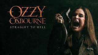 OZZY OSBOURNE - Straight To Hell Official Audio