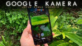 Cara Pasang Google Kamera Gcam Untuk Semua Hp Android - Gampang