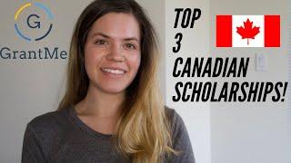 TOP 3 CANADIAN SCHOLARSHIPS