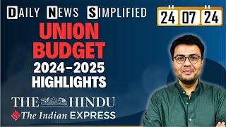 The Hindu & The Indian Express Analysis  24 July 2024  Union Budget 2023-2024  DNS  UPSC