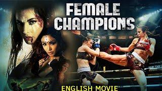 FEMALE CHAMPIONS - Hollywood Movie  Blockbuster Full Action Movie In English  Nathalia Castellon