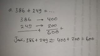 Cara paling mudah taksirkan keratusan terdekat 386+249=...