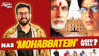 Mohabbatein  Has It Aged Well? ft. Antariksh Takkar