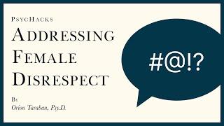 Addressing FEMALE DISRESPECT why this is essential to relationship success
