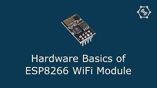 Hardware Basics of ESP8266 WiFi Module